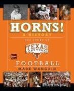 Horns! A History: The Story of Longhorns Football,Used