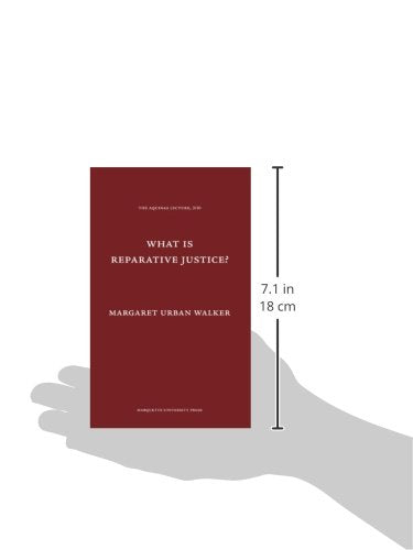 What is Reparative Justice? (Aquinas Lecture, 2010),Used