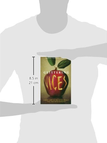 Glittering Vices: A New Look at the Seven Deadly Sins and Their Remedies,New