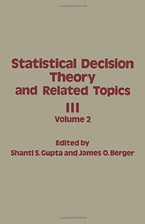 Statistical Decision Theory and Related Topics III, Vol. 2,Used