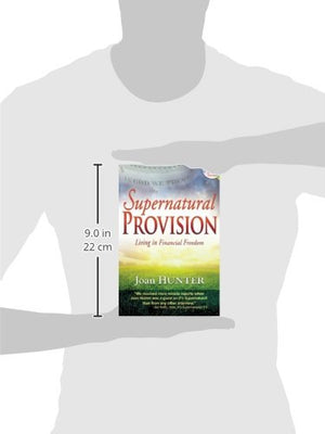 Supernatural Provision: Living in Financial Freedom,New