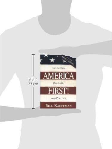 America First! Its History, Culture, and Politics,Used