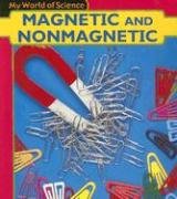 Magnetic and Nonmagnetic (Heinemann First Library),New
