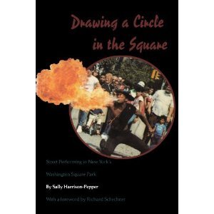 Drawing a Circle in the Square: Street Performing in New York's Washington Square Park,Used