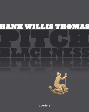 Hank Willis Thomas: Pitch Blackness,Used