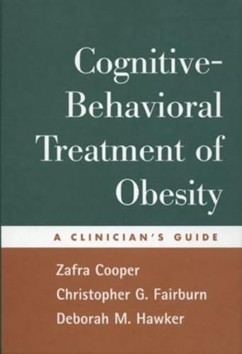 Cognitivebehavioral Treatment Of Obesity: A Clinician'S Guide