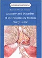 Anatomical Chart Company's Illustrated Pocket Anatomy: Respiratory System and Disorders Study Guide,Used