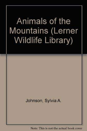 Animals of the mountains (Lerner wildlife library),Used