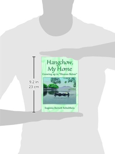 Hangchow, My Home: Growing Up in Heaven Below,Used
