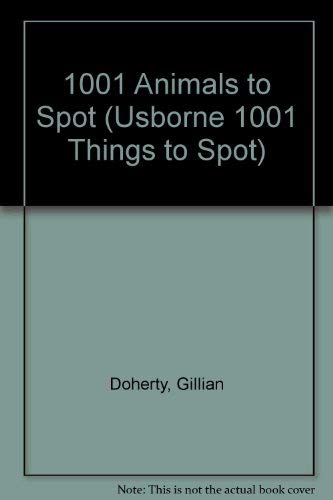 1001 Animals To Spot (1001 Things To Spot),Used