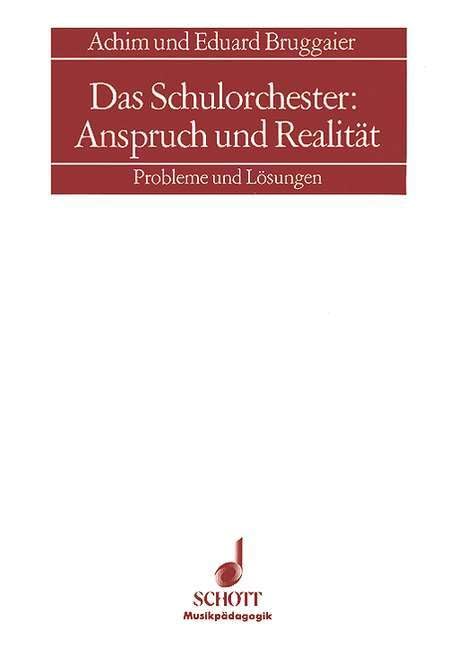 Das Schulorchester: Anspruch und Realitt: Probleme und Lsungen,Used