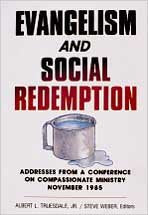 Evangelism And Social Redemption: Addresses from a Conference on Compassionate Ministry,Used