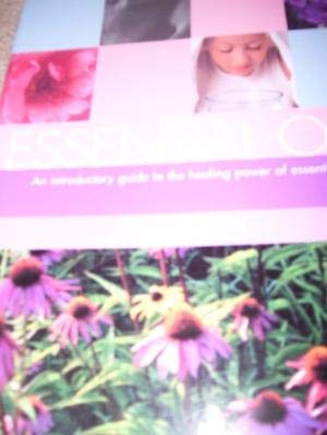 Essential Oils (Guide to Mind, Body and Spirit)