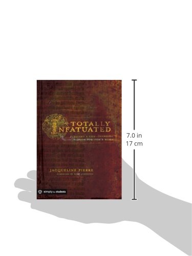 Totally Infatuated: Pursuing a LifeChanging Passion for God's Word,Used