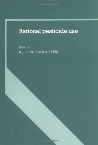 Rational Pesticide Use (BRISTOL UNIVERSITY LONG ASHTON RESEARCH STATION// SYMPOSIUM; PROCEEDINGS),Used