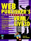 Web Publisher's Construction Kit With Vrml/Live 3D: Creating 3d Web Worlds,New