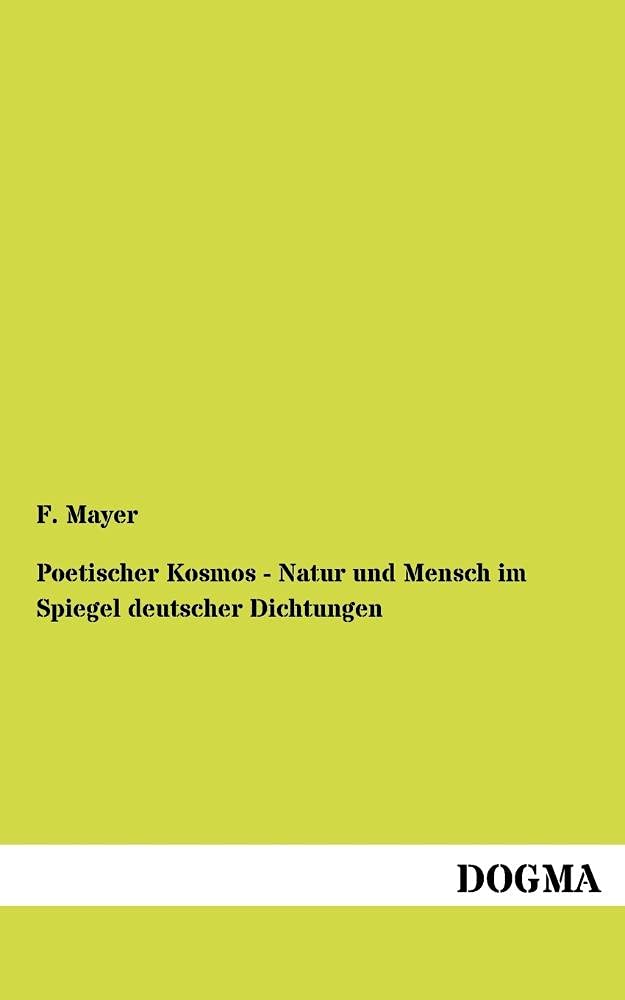 Poetischer Kosmos  Natur und Mensch im Spiegel deutscher Dichtungen (German Edition),Used