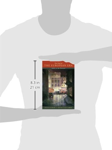 The End of the European Era: 1890 to the Present (The Norton History of Modern Europe),New