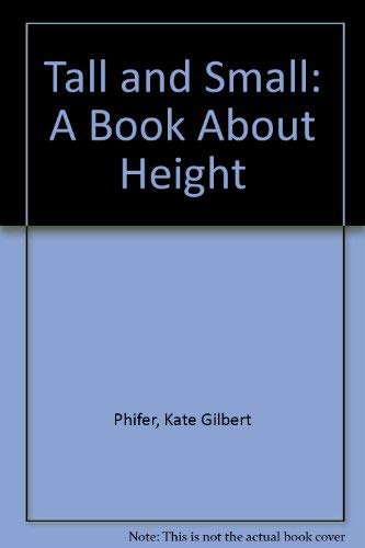 Tall and Small: A Book About Height,Used