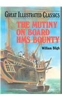 The Mutiny on Board the H.M.S. Bounty (Great Illustrated Classics),Used