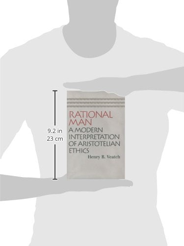 Rational Man: A Modern Interpretation of Aristotelian Ethics,Used