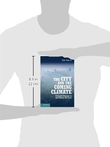 The City and the Coming Climate: Climate Change in the Places We Live,Used