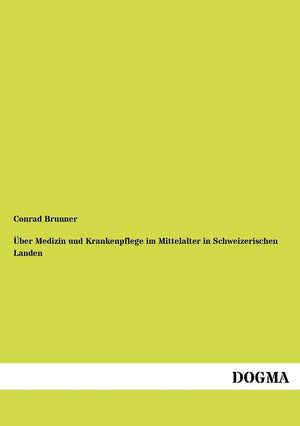 Ueber Medizin und Krankenpflege im Mittelalter in Schweizerischen Landen (German Edition),Used