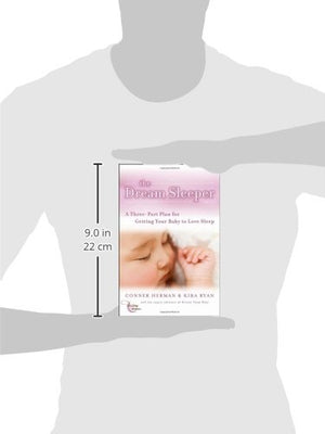 The Dream Sleeper: A ThreePart Plan for Getting Your Baby to Love Sleep,Used