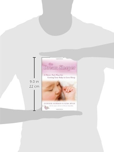 The Dream Sleeper: A ThreePart Plan for Getting Your Baby to Love Sleep,Used