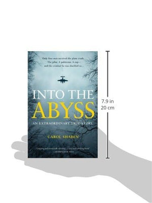 Into the Abyss: An Extraordinary True Story by Shaben, Carol (2014) Paperback,New
