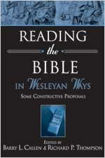 Reading The Bible In Wesleyan Ways: Some Constructive Proposals,Used