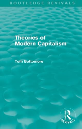 Theories of Modern Capitalism (Routledge Revivals),Used