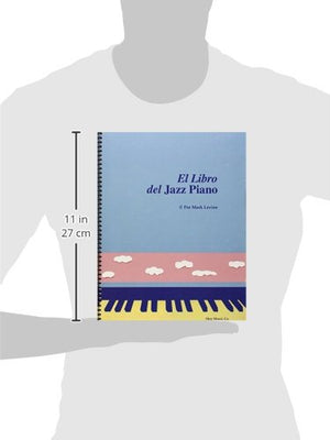 El Libro Del Jazz Piano: (The Jazz Piano Book, Spanish Edition)