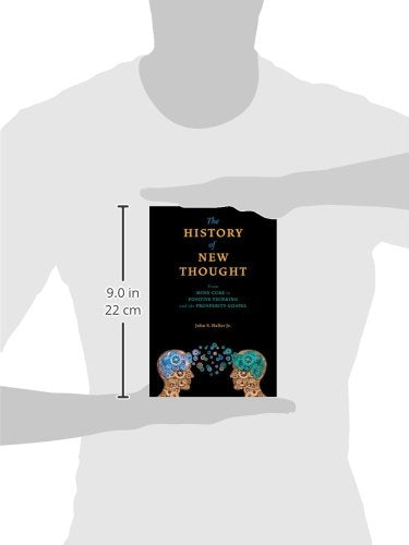 The History of New Thought: From Mind Cure to Positive Thinking and the Prosperity Gospel (SWEDENBORG STUDIES),Used
