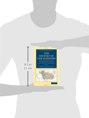 The History of the Maroons: From their Origin to the Establishment of their Chief Tribe at Sierra Leone (Cambridge Library Colle,Used