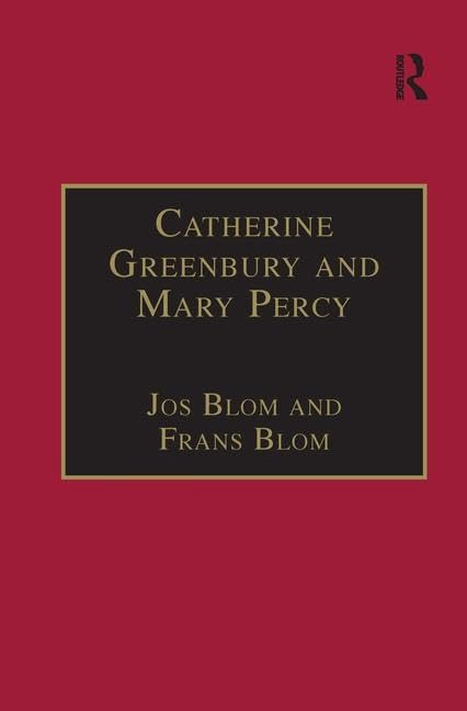 Catherine Greenbury And Mary Percy: Printed Writings 15001640: Series 1, Part Four, Volume 2 (The Early Modern Englishwoman: A