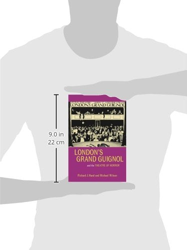 London's Grand Guignol and the Theatre of Horror (Exeter Performance Studies),Used
