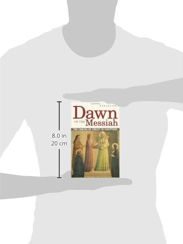 Dawn Of The Messiah: The Coming Of Christ In Scripture