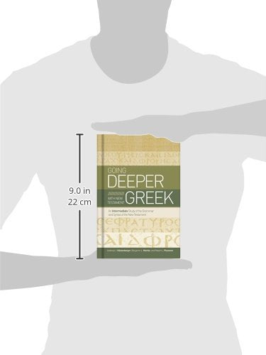 Going Deeper with New Testament Greek: An Intermediate Study of the Grammar and Syntax of the New Testament,Used