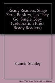 Ready Readers, Stage Zero, Book 27, Up They Go, Single Copy;Celebration Press Ready Readers,Used