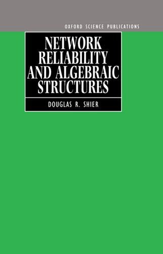 Network Reliability and Algebraic Structures,Used