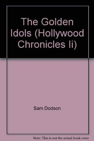 Hollywood Chronicles: The Golden Idols