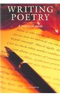 Writing Poetry: A Practical Guide,Used