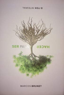 Ser Para Hacer [Paperback] Marcos Brunet