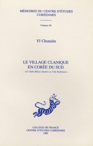 Le village clanique en Core du Sud, et son rle dans la vie rurale,Used