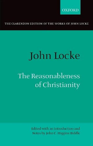 The Reasonableness of Christianity: As Delivered in the Scriptures (Clarendon Edition of the Works of John Locke),Used