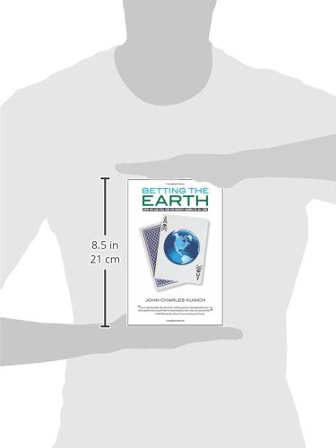 Betting the Earth: How We Can Still Win the Biggest Gamble of all Time (Volume 4) (Our National Conversation),Used