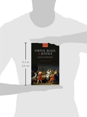 Virtue, Rules, and Justice: Kantian Aspirations,Used