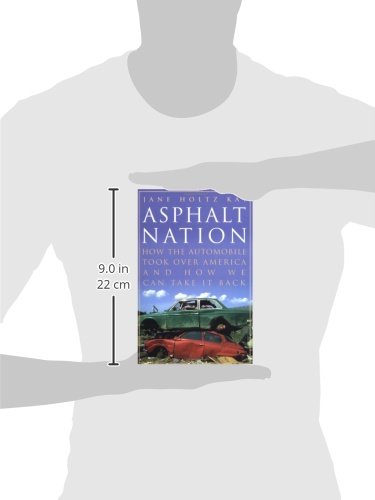 Asphalt Nation: How the Automobile Took Over America and How We Can Take It Back