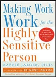 Making Work Work For The Highly Sensitive Person-new